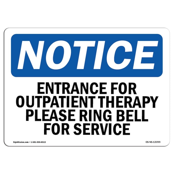 OSHA Sign, 18" H, 24" W, Aluminum, Entrance For Outpatient Therapy Please Ring Sign, Landscape